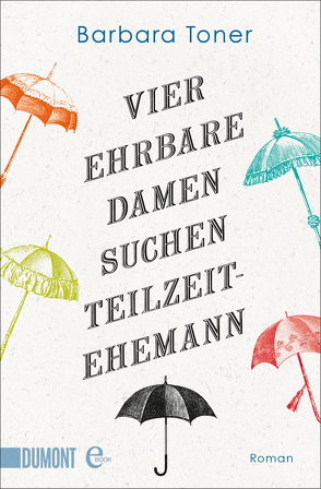 Vier ehrbahre Damen suchen Teilzeit-Ehemann von Laszlo,  Ulrike, Toner,  Barbara