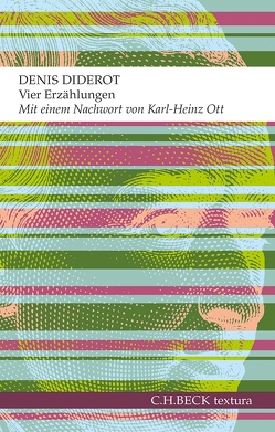 Vier Erzählungen von Diderot,  Denis, Ott,  Karl-Heinz, Rütten,  Raimund
