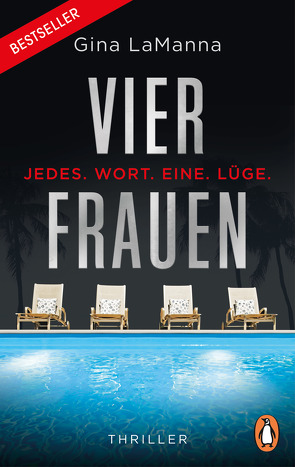 Vier Frauen – Jedes. Wort. Eine. Lüge. von LaManna,  Gina, Thiele,  Sabine