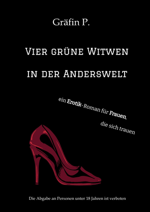 Vier grüne Witwen in der Anderswelt von P.,  Gräfin