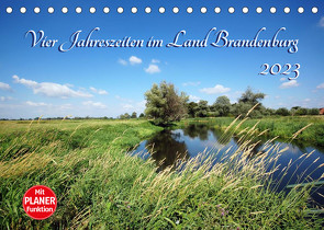 Vier Jahreszeiten im Land Brandenburg (Tischkalender 2023 DIN A5 quer) von Frost,  Anja