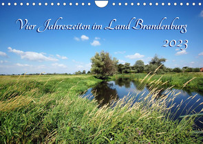 Vier Jahreszeiten im Land Brandenburg (Wandkalender 2023 DIN A4 quer) von Frost,  Anja