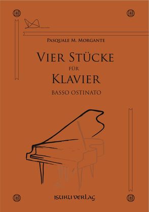Vier kleine Stücke für Klavier von Morgante,  Pasquale M.