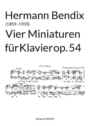 Vier Miniaturen op. 54 von Bendix,  Hermann, Joerg,  Guido Johannes