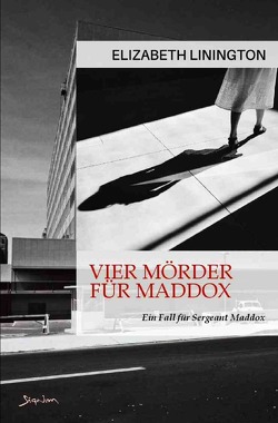 Vier Mörder für Maddox – Ein Fall für Sergeant Maddox von Linington,  Elizabeth