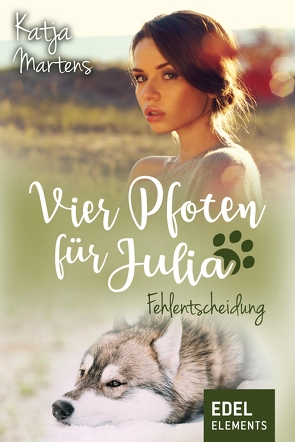 Vier Pfoten für Julia – Fehlentscheidung von Martens,  Katja
