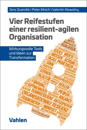 Vier Reifestufen einer resilient-agilen Organisation von Mnich,  Peter, Nowotny,  Valentin, Quandte,  Jens