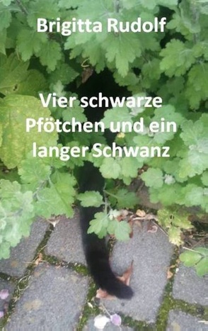 Vier schwarze Pfötchen und ein langer Schwanz von Rudolf,  Brigitta