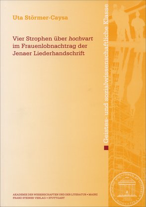 Vier Strophen über „hochvart“ im Frauenlobnachtrag der Jenaer Liederhandschrift von Störmer-Caysa,  Uta