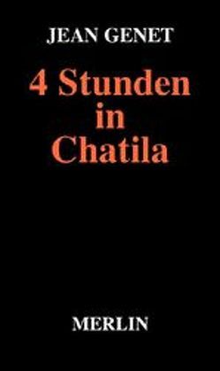 4 Stunden in Chatila von Genet,  Jean, Völker,  Klaus