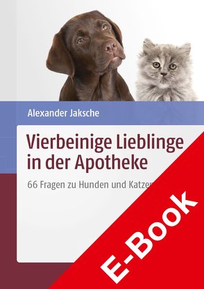 Vierbeinige Lieblinge in der Apotheke von Jaksche,  Alexander