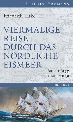 Viermalige Reise durch das nördliche Eismeer von Erman,  A., Litke,  Friedrich, Weiss,  Claudia