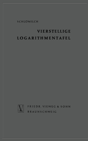 Vierstellige Logarithmentafel von Schlömilch,  Oskar