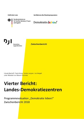 Vierter Bericht: Landes-Demokratiezentren von Bischoff,  Ursula, Hummels,  Steven, Koenig,  Frank, Langner,  Carsta, Weigelt,  Ina