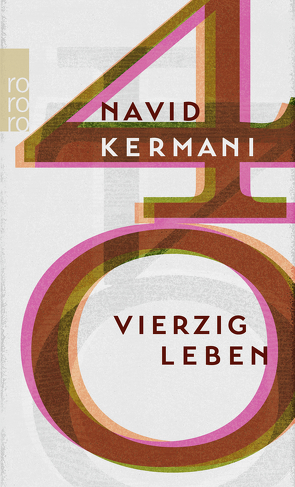 Vierzig Leben von Kermani,  Navid
