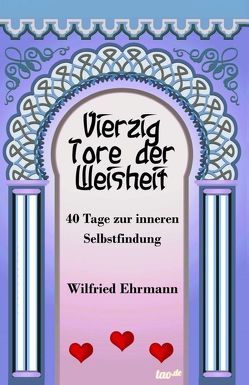 Vierzig Tore der Weisheit von Ehrmann,  Wilfried