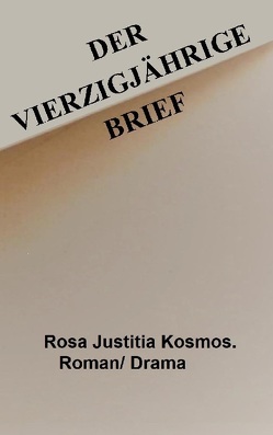 Vierzigjährige Brief von Kosmos,  Rosa Justitia