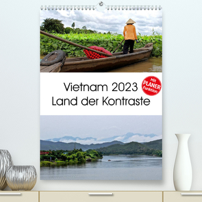 Vietnam 2023 Land der Kontraste (Premium, hochwertiger DIN A2 Wandkalender 2023, Kunstdruck in Hochglanz) von Hamburg, Mirko Weigt,  ©