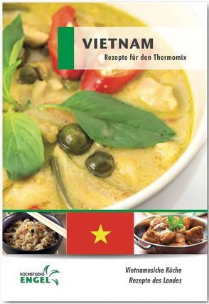 Vietnam Rezepte geeignet für den Thermomix von Möhrlein-Yilmaz,  Marion