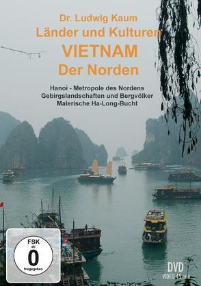 Vietnam – Der Norden von Kaum,  Ludwig