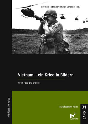 Vietnam – Ein Krieg in Bildern von Petzinna,  Berthold, Schenkel,  Renatus