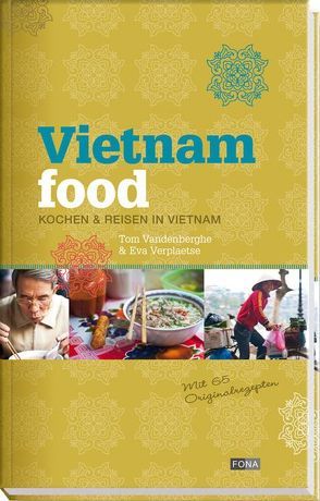 Vietnam Food von Vandenberghe,  Tom