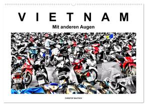Vietnam – Mit anderen Augen (Wandkalender 2024 DIN A2 quer), CALVENDO Monatskalender von / Christof Bautsch,  Krzys