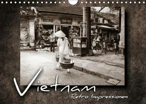 VIETNAM – Retro Impressionen (Wandkalender 2018 DIN A4 quer) von Bleicher,  Renate