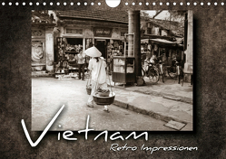 VIETNAM – Retro Impressionen (Wandkalender 2021 DIN A4 quer) von Bleicher,  Renate