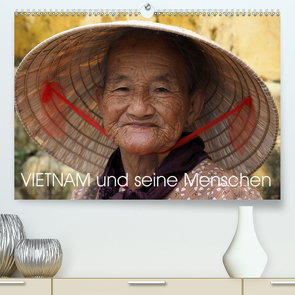 Vietnam und seine Menschen (Premium, hochwertiger DIN A2 Wandkalender 2020, Kunstdruck in Hochglanz) von Siller,  Ronald