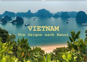 VIETNAM – Von Saigon nach Hanoi (Wandkalender 2019 DIN A2 quer) von Claude Castor I 030mm-photography,  Jean