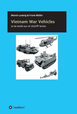 Vietnam War Vehicles von Ludwig,  Martin, Mueller,  Frank