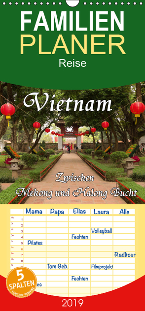 Vietnam – Zwischen Mekong und Halong Bucht – Familienplaner hoch (Wandkalender 2019 , 21 cm x 45 cm, hoch) von Seifert,  Birgit
