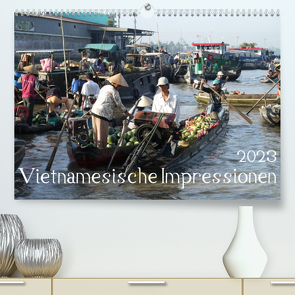 Vietnamesische Impressionen (Premium, hochwertiger DIN A2 Wandkalender 2023, Kunstdruck in Hochglanz) von Goldscheider,  Stefanie