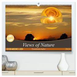 Views of Nature – Traumlandschaften (hochwertiger Premium Wandkalender 2024 DIN A2 quer), Kunstdruck in Hochglanz von Teßen,  Sonja