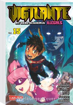 Vigilante – My Hero Academia Illegals 15 von Bockel,  Antje, Court,  Betten, Furuhashi,  Hideyuki, Horikoshi,  Kohei