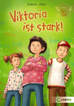 Viktoria ist stark! von Haas,  Cornelia, Kolloch & Zöller