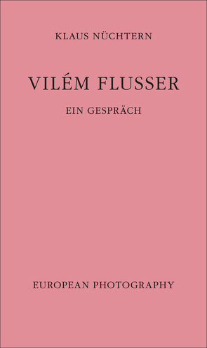 Vilém Flusser. Ein Gespräch von Nüchtern,  Klaus
