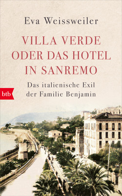 Villa Verde oder das Hotel in Sanremo von Weissweiler,  Eva