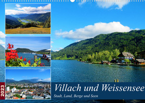 Villach und Weissensee – Stadt, Land, Berge und Seen (Wandkalender 2023 DIN A2 quer) von Gillner,  Martin