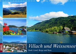 Villach und Weissensee – Stadt, Land, Berge und Seen (Wandkalender 2023 DIN A3 quer) von Gillner,  Martin