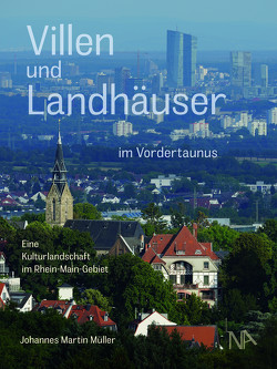 Villen und Landhäuser im Vordertaunus von Müller,  Johannes Martin