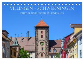 Villingen-Schwenningen – Kultur und Natur im Einklang (Tischkalender 2024 DIN A5 quer), CALVENDO Monatskalender von und Philipp Kellmann,  Stefanie