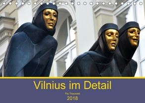 Vilnius im Detail (Tischkalender 2018 DIN A5 quer) von Pia.Thauwald