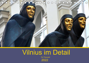 Vilnius im Detail (Tischkalender 2022 DIN A5 quer) von Pia.Thauwald