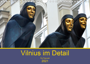 Vilnius im Detail (Wandkalender 2021 DIN A4 quer) von Pia.Thauwald