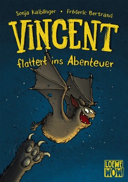 Vincent flattert ins Abenteuer (Band 1) von Bertrand,  Fréderic, Kaiblinger,  Sonja