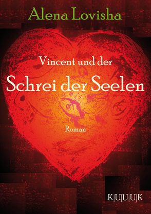 Vincent und der Schrei der Seelen von Lovisha,  Alena