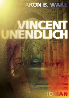 Vincent unendlich von Wake,  Aron B.