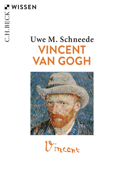 Vincent van Gogh von Schneede,  Uwe M.